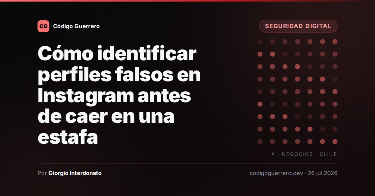 Cómo identificar perfiles falsos en Instagram antes de caer en una estafa