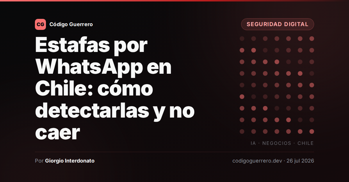 Estafas por WhatsApp en Chile: cómo detectarlas y no caer