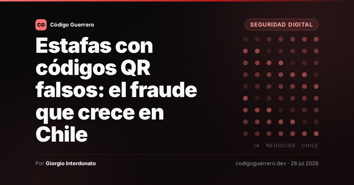 Estafas con códigos QR falsos: el fraude que crece en Chile