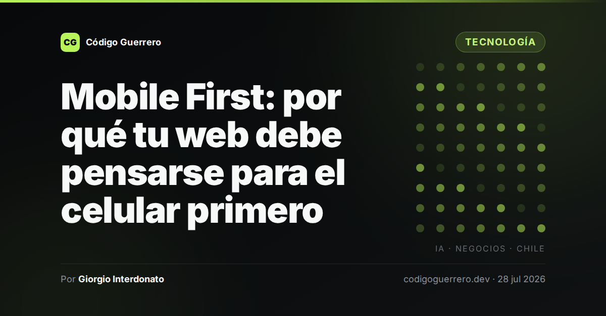 Mobile First: por qué tu web debe pensarse para el celular primero